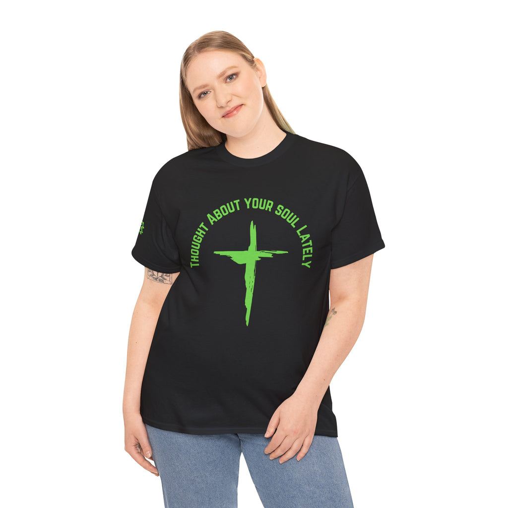 “Thought About Your Soul Lately” Cross Tee — Neon Green Spiritual Graphic T-Shirt
