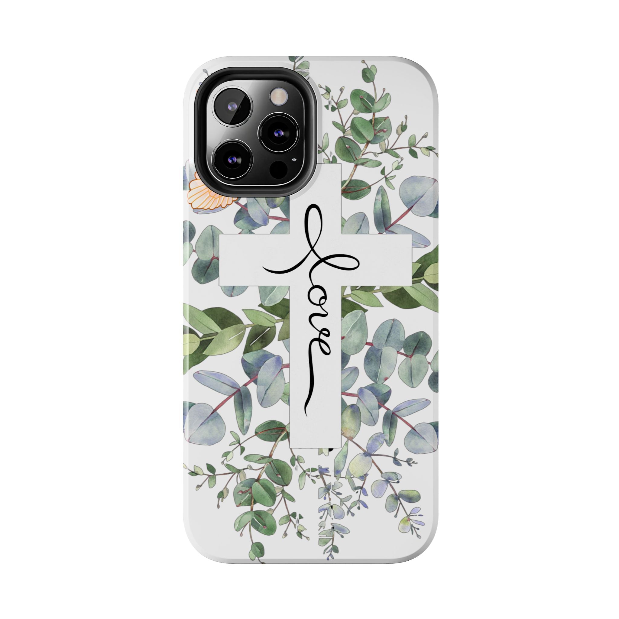 Religious Cross Tough Phone Case — Eucalyptus Floral "Love" Design