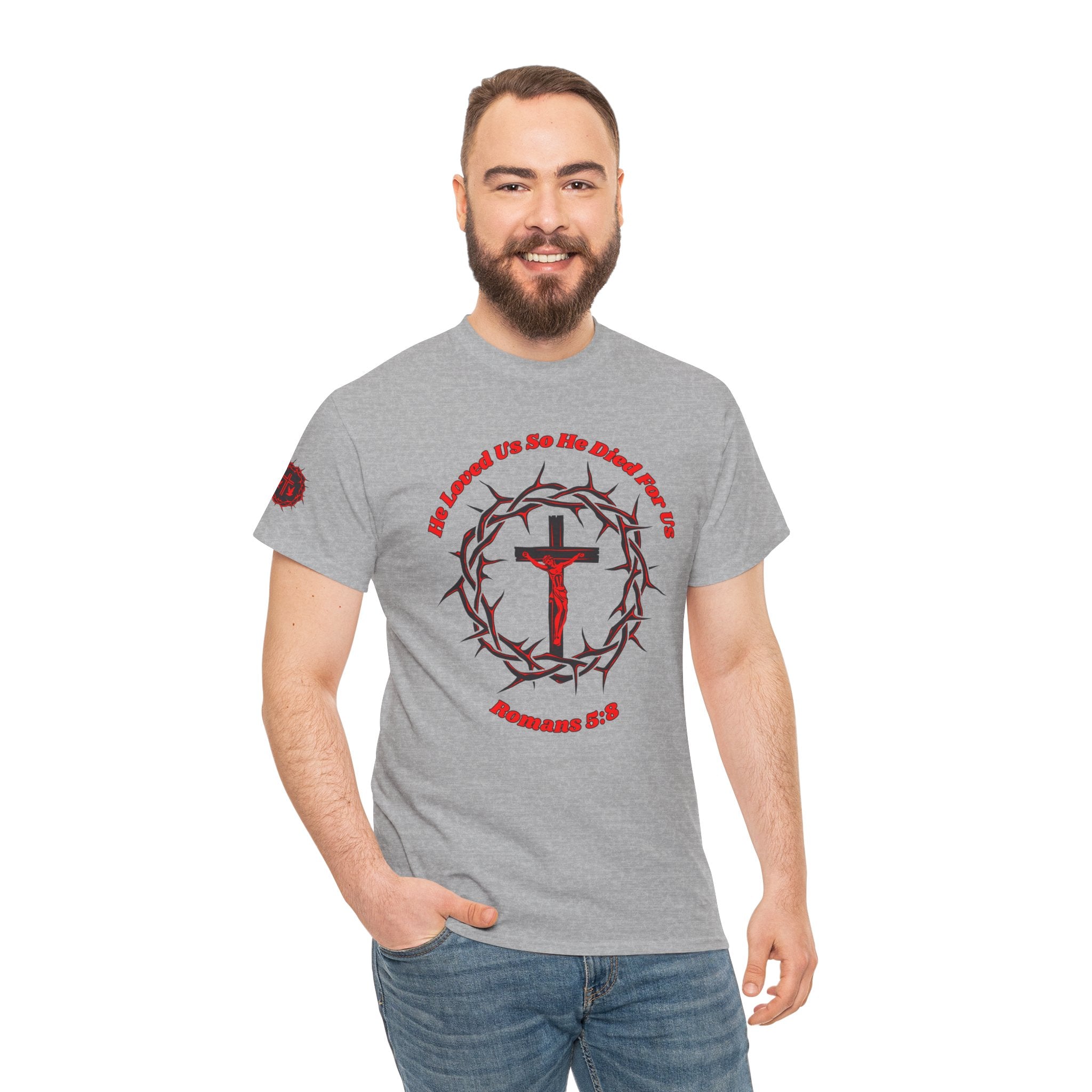 He Loved Us So He Died For Us Tee — Christian Faith T-Shirt with Crown of Thorns Cross Design Romans 5:8