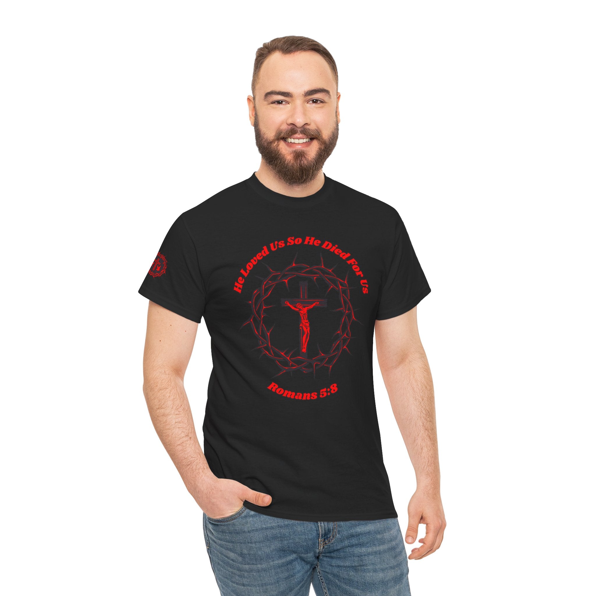 He Loved Us So He Died For Us Tee — Christian Faith T-Shirt with Crown of Thorns Cross Design Romans 5:8