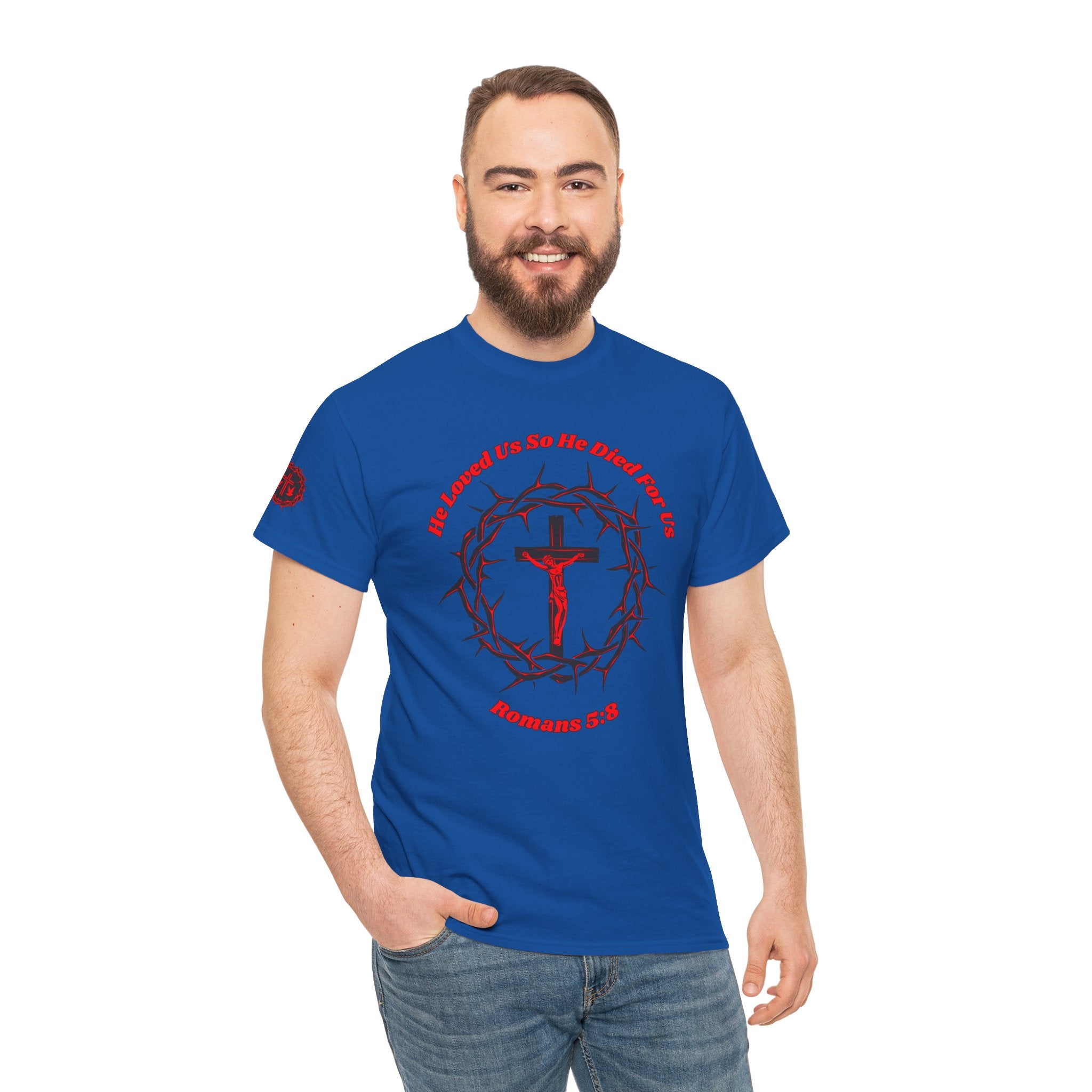 He Loved Us So He Died For Us Tee — Christian Faith T-Shirt with Crown of Thorns Cross Design Romans 5:8