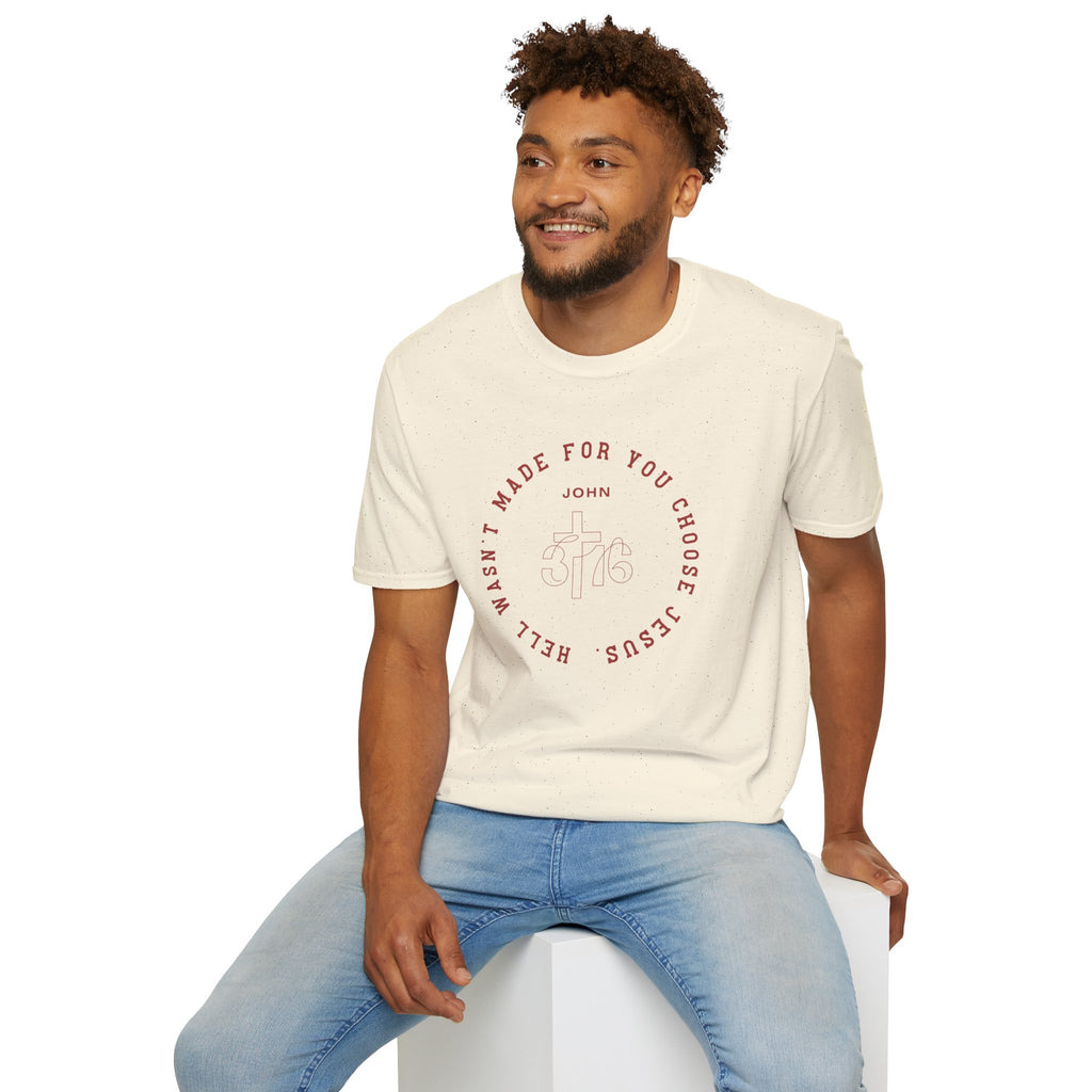 Hell Wasn't Made for You Choose Jesus T-Shirt — John Verse Christian Tee