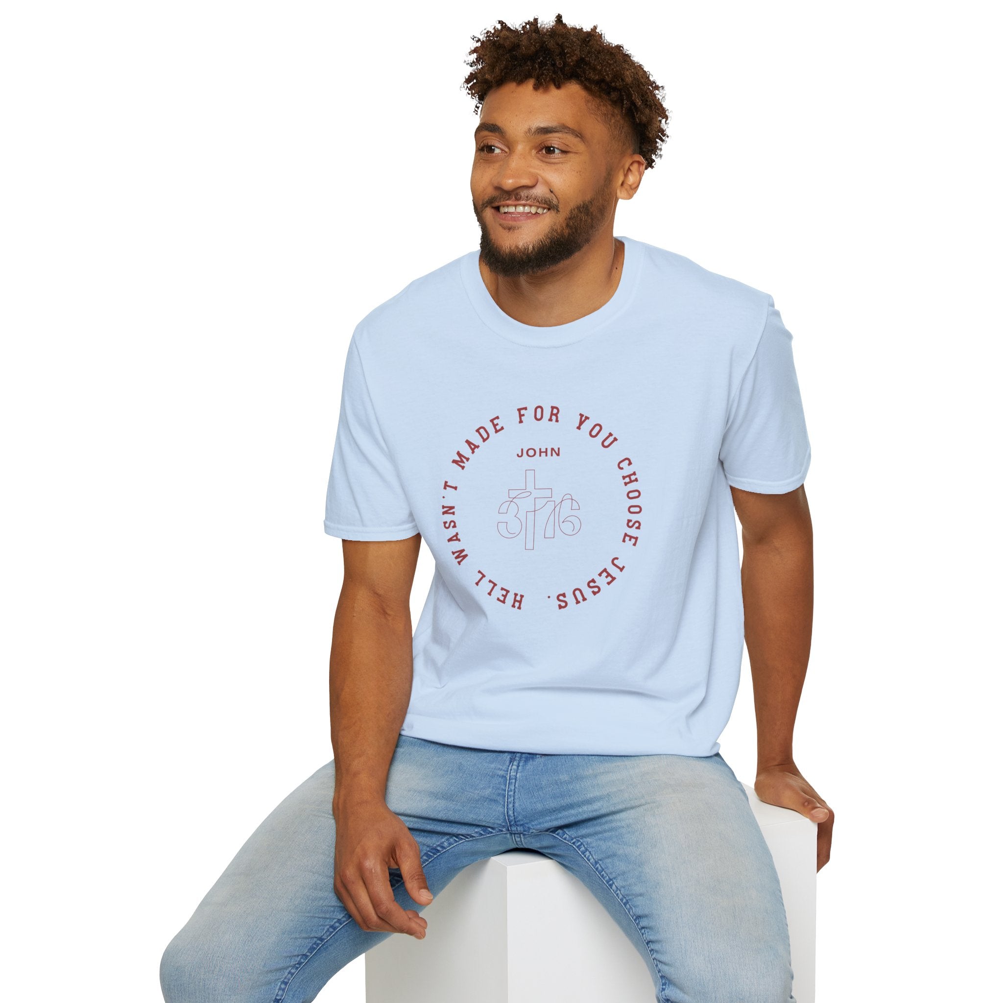 Hell Wasn't Made for You Choose Jesus T-Shirt — John Verse Christian Tee