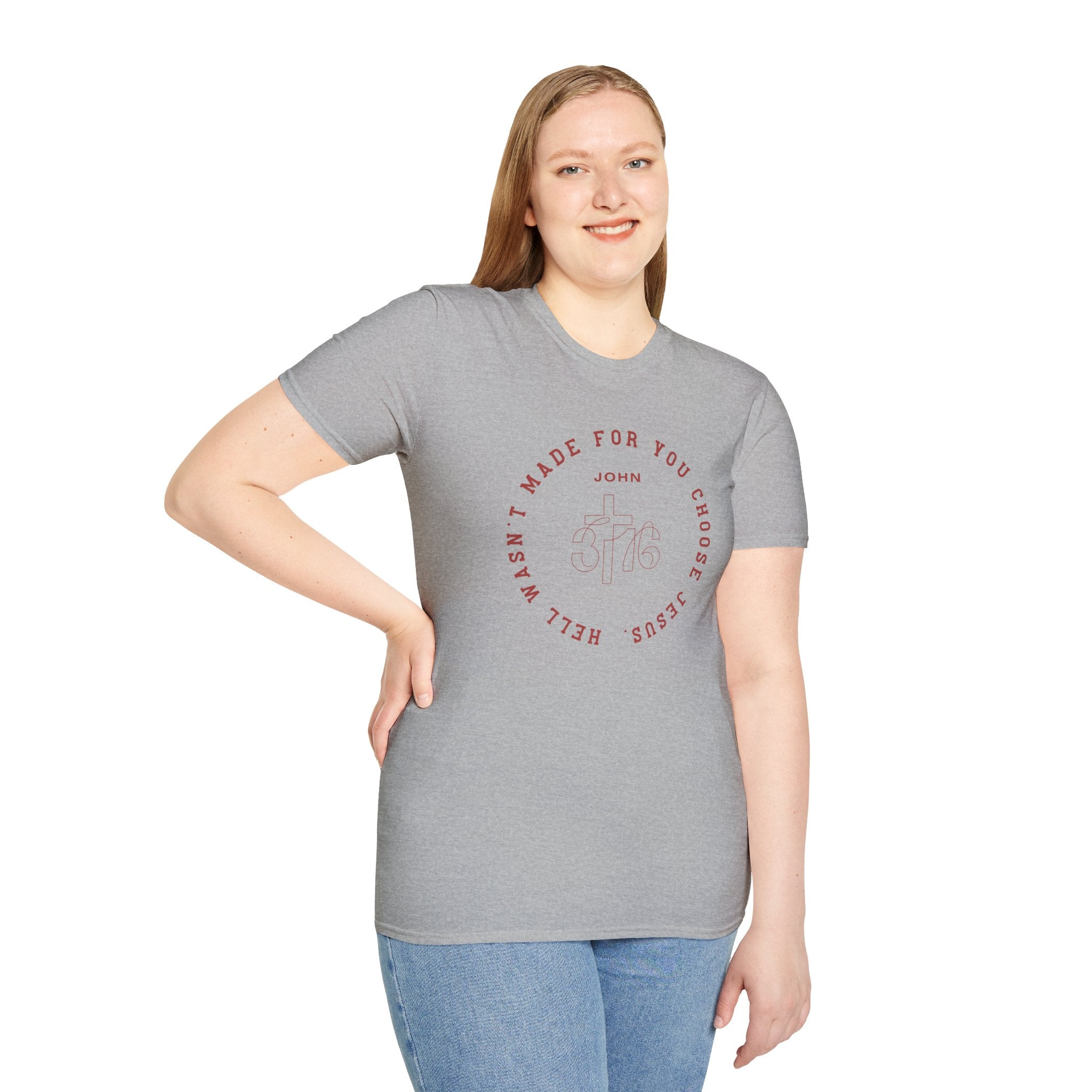 Hell Wasn't Made for You Choose Jesus T-Shirt — John Verse Christian Tee