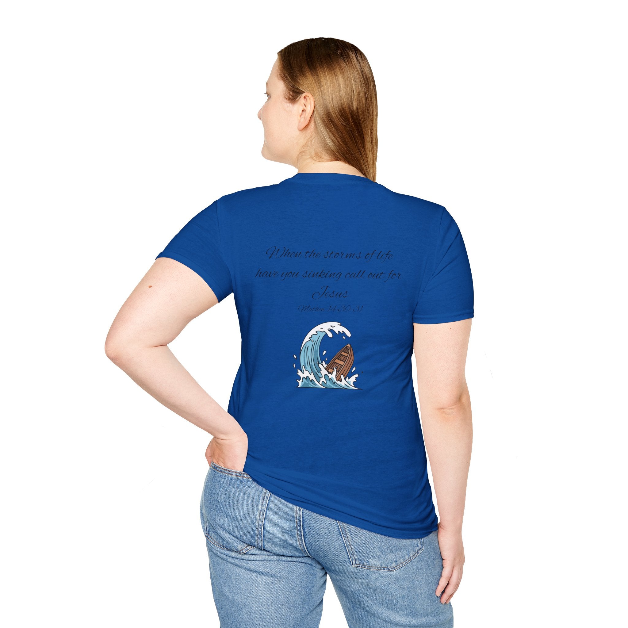 T-Shirt — "When the storms of life have you sinking..." Jesus Scripture Tee