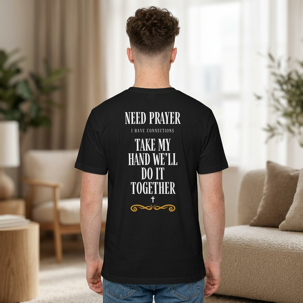 Prayer Warrior T-Shirt — “Need Prayer, Take My Hand” Christian Faith Tee