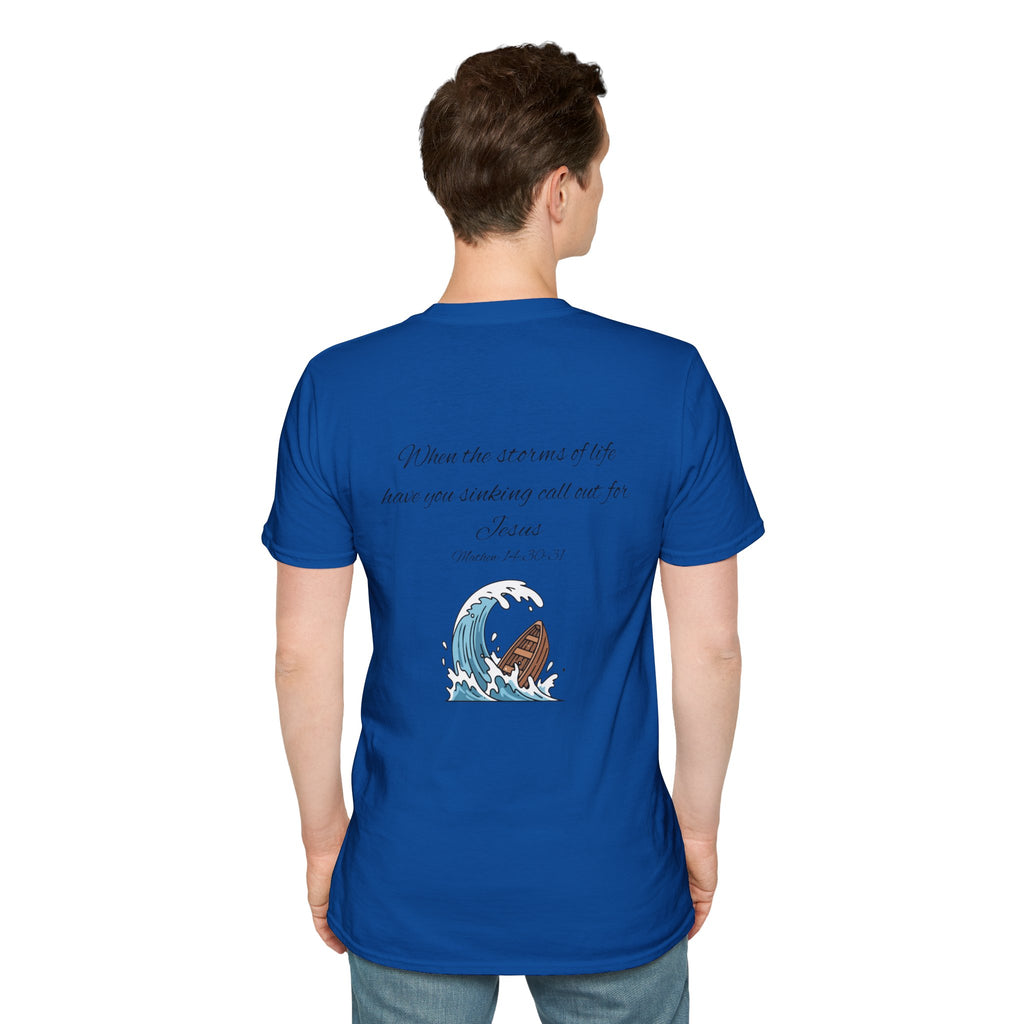 T-Shirt — "When the storms of life have you sinking..." Jesus Scripture Tee