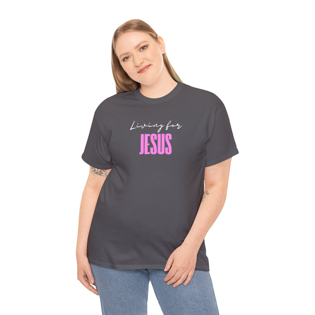 Living For Jesus Tee — Women's Christian Faith Graphic T-Shirt