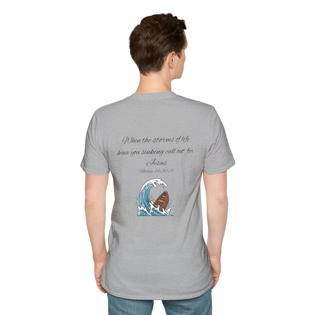 T-Shirt — "When the storms of life have you sinking..." Jesus Scripture Tee