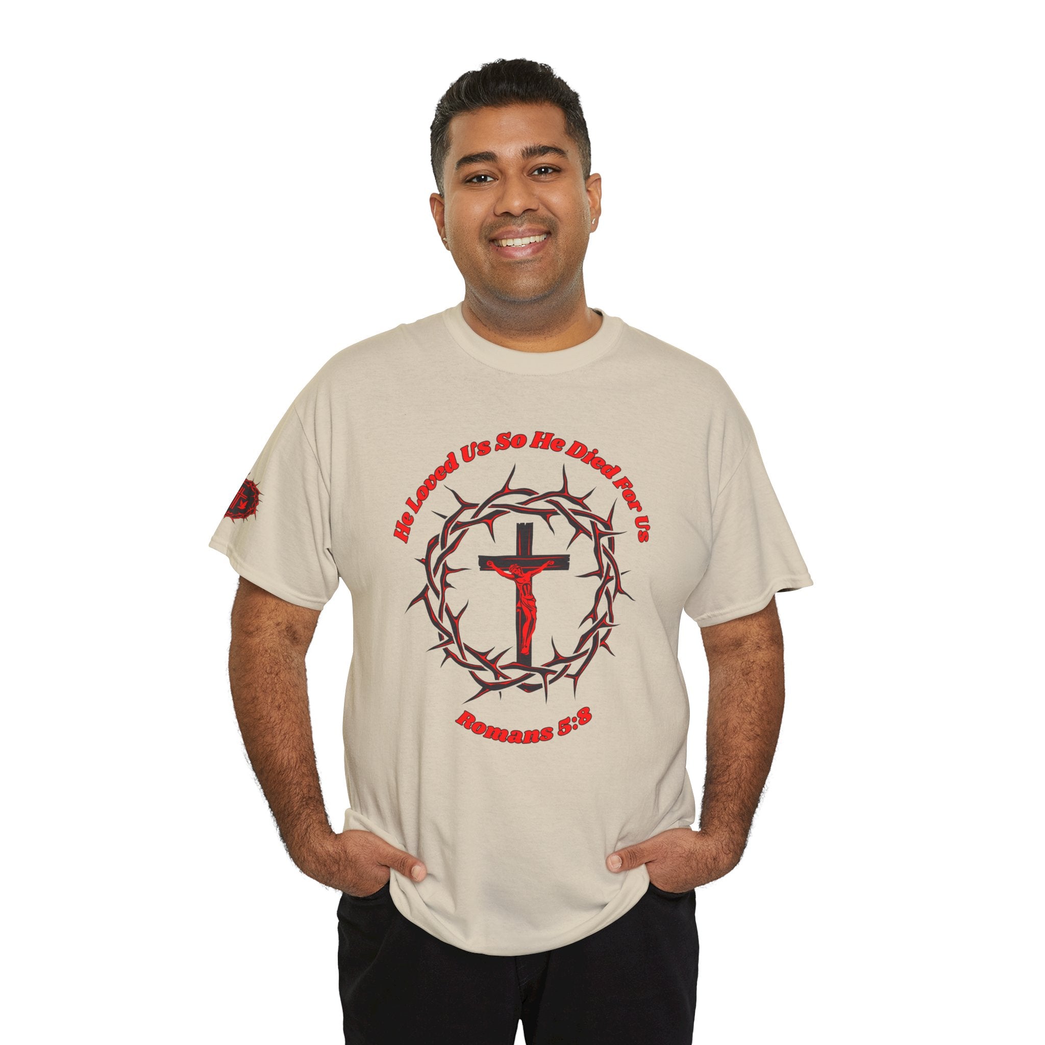 He Loved Us So He Died For Us Tee — Christian Faith T-Shirt with Crown of Thorns Cross Design Romans 5:8