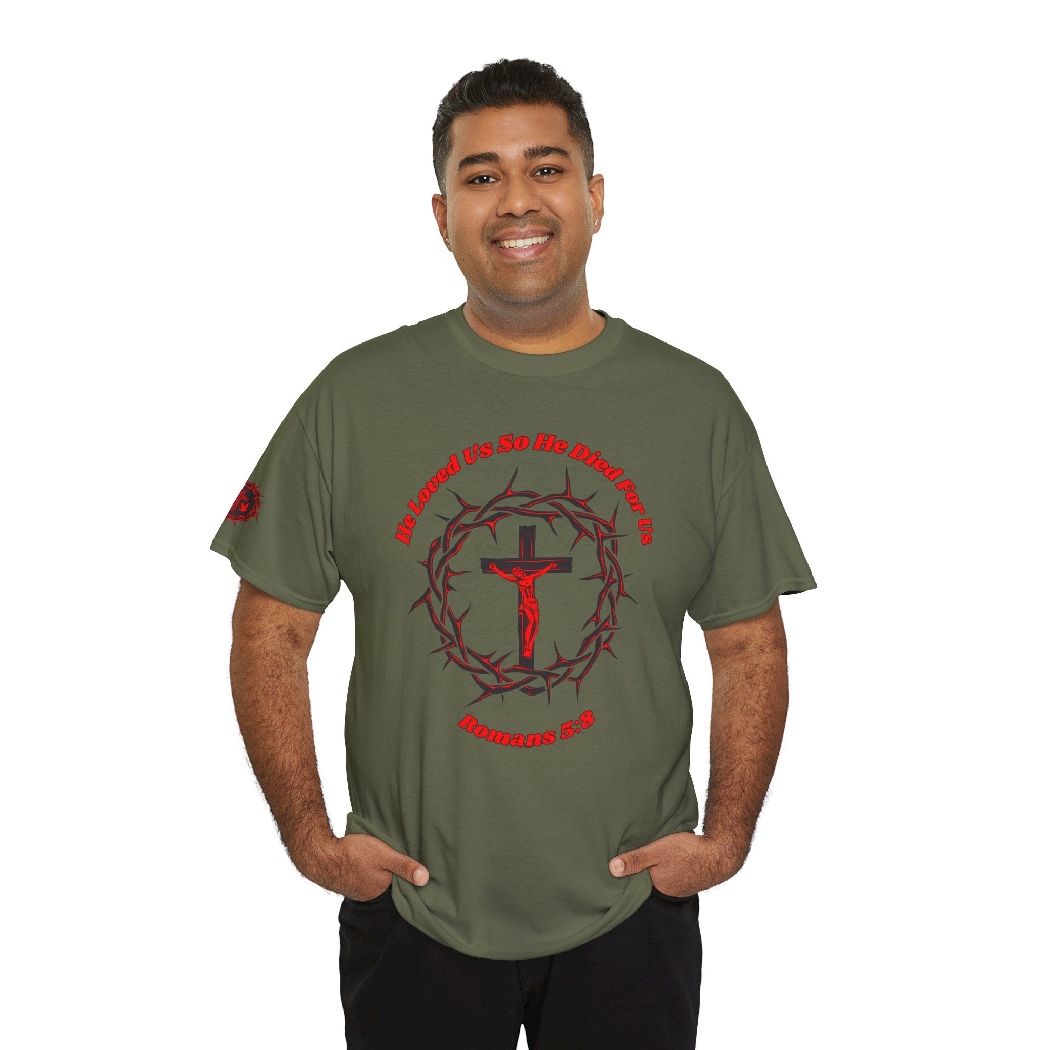 He Loved Us So He Died For Us Tee — Christian Faith T-Shirt with Crown of Thorns Cross Design Romans 5:8