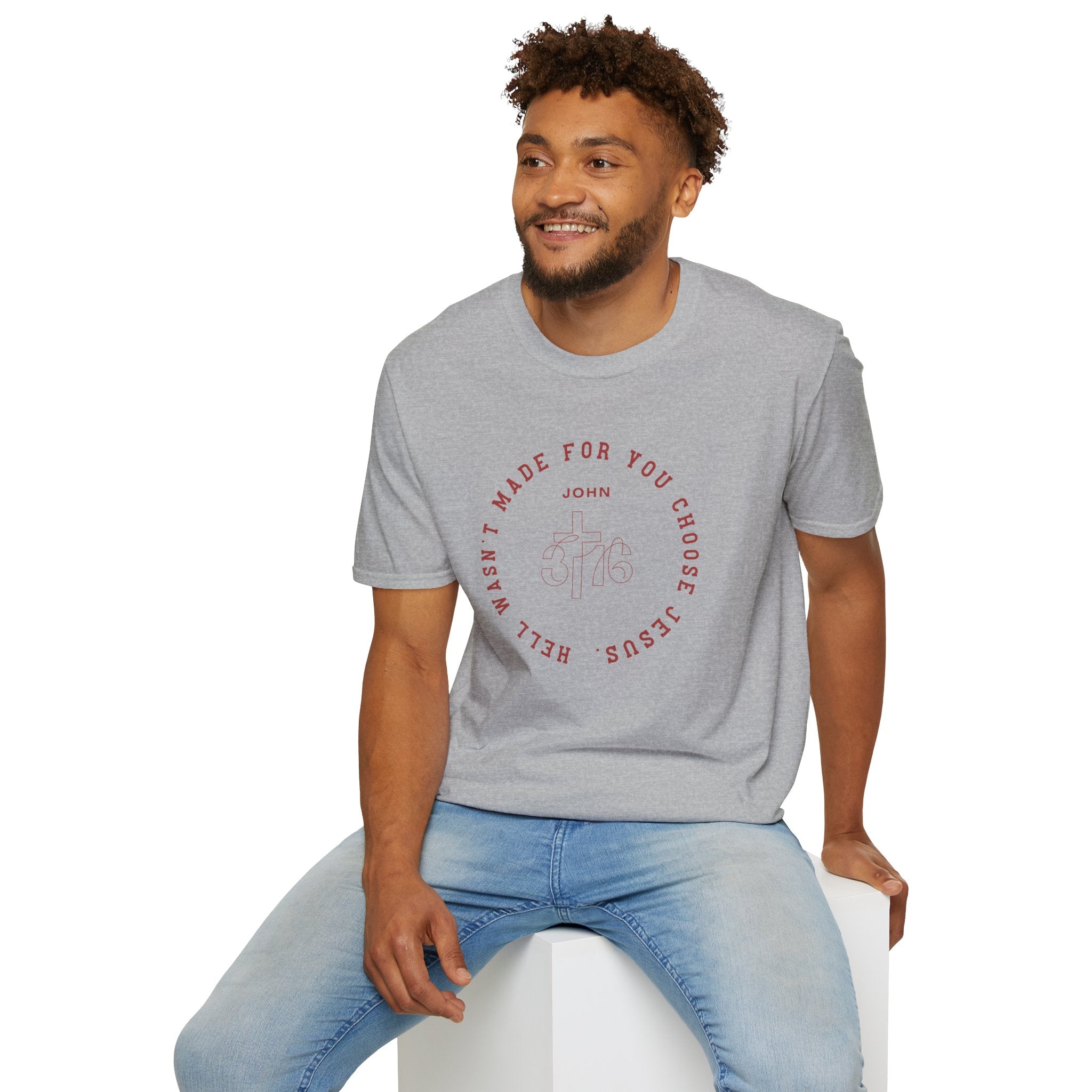 Hell Wasn't Made for You Choose Jesus T-Shirt — John Verse Christian Tee