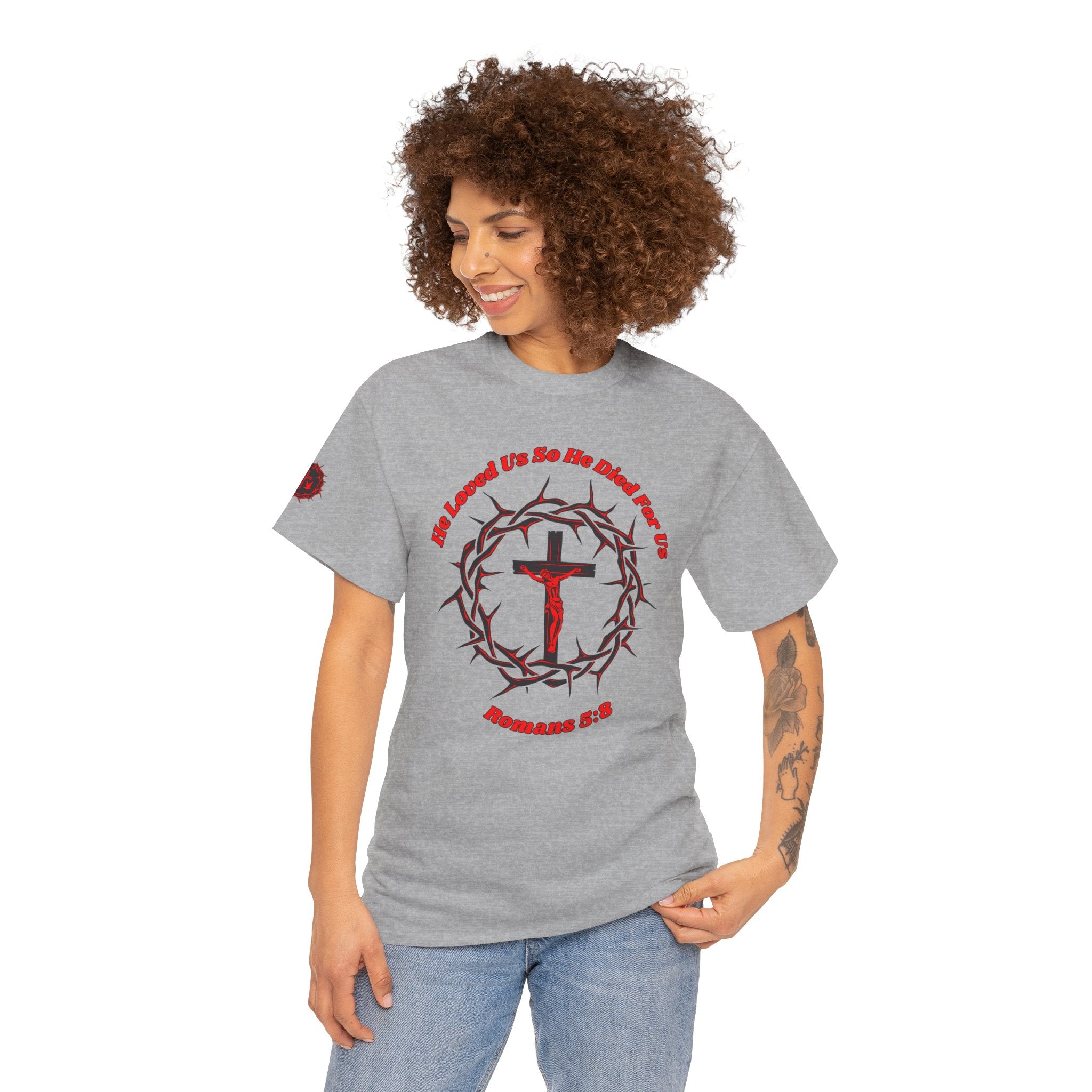 He Loved Us So He Died For Us Tee — Christian Faith T-Shirt with Crown of Thorns Cross Design Romans 5:8