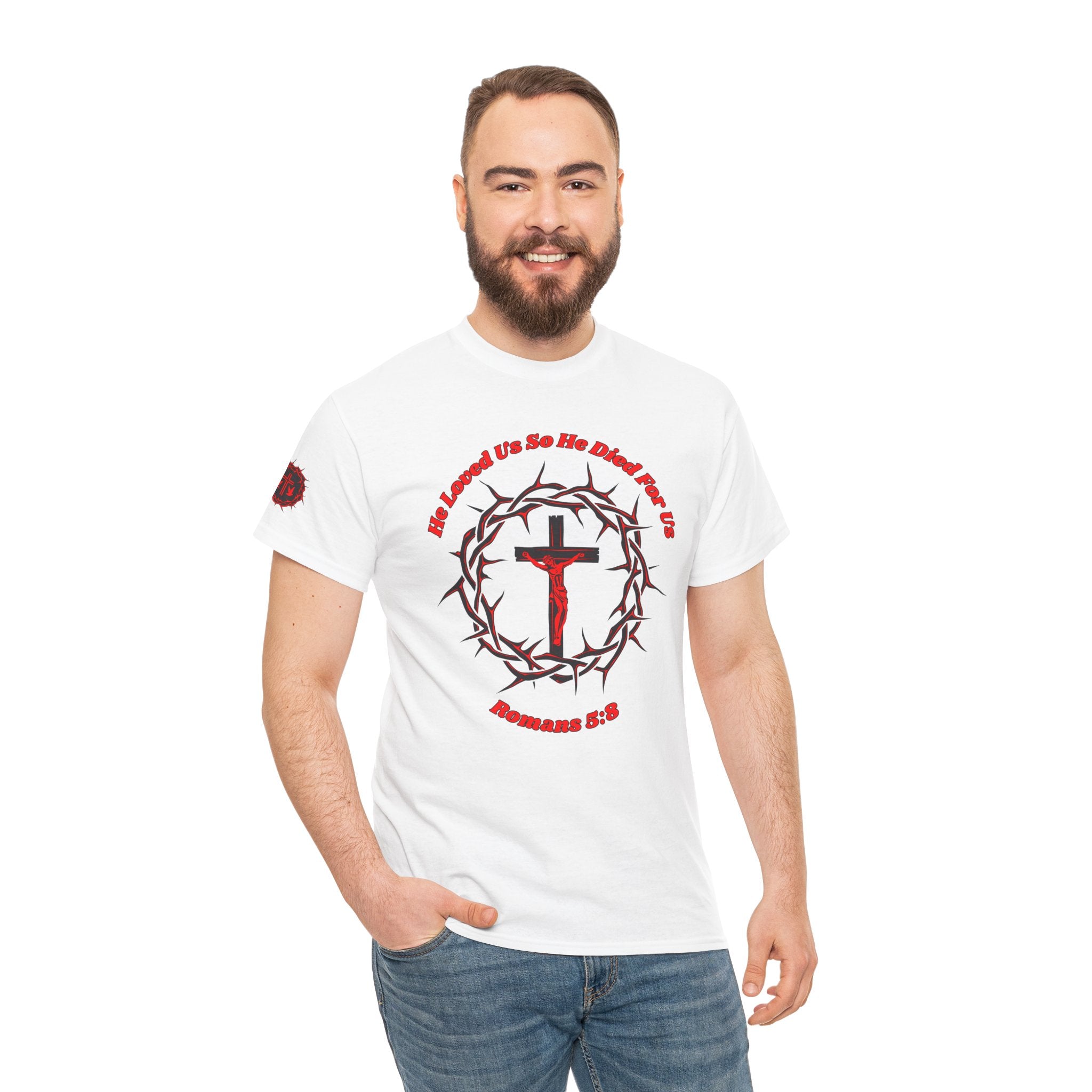 He Loved Us So He Died For Us Tee — Christian Faith T-Shirt with Crown of Thorns Cross Design Romans 5:8