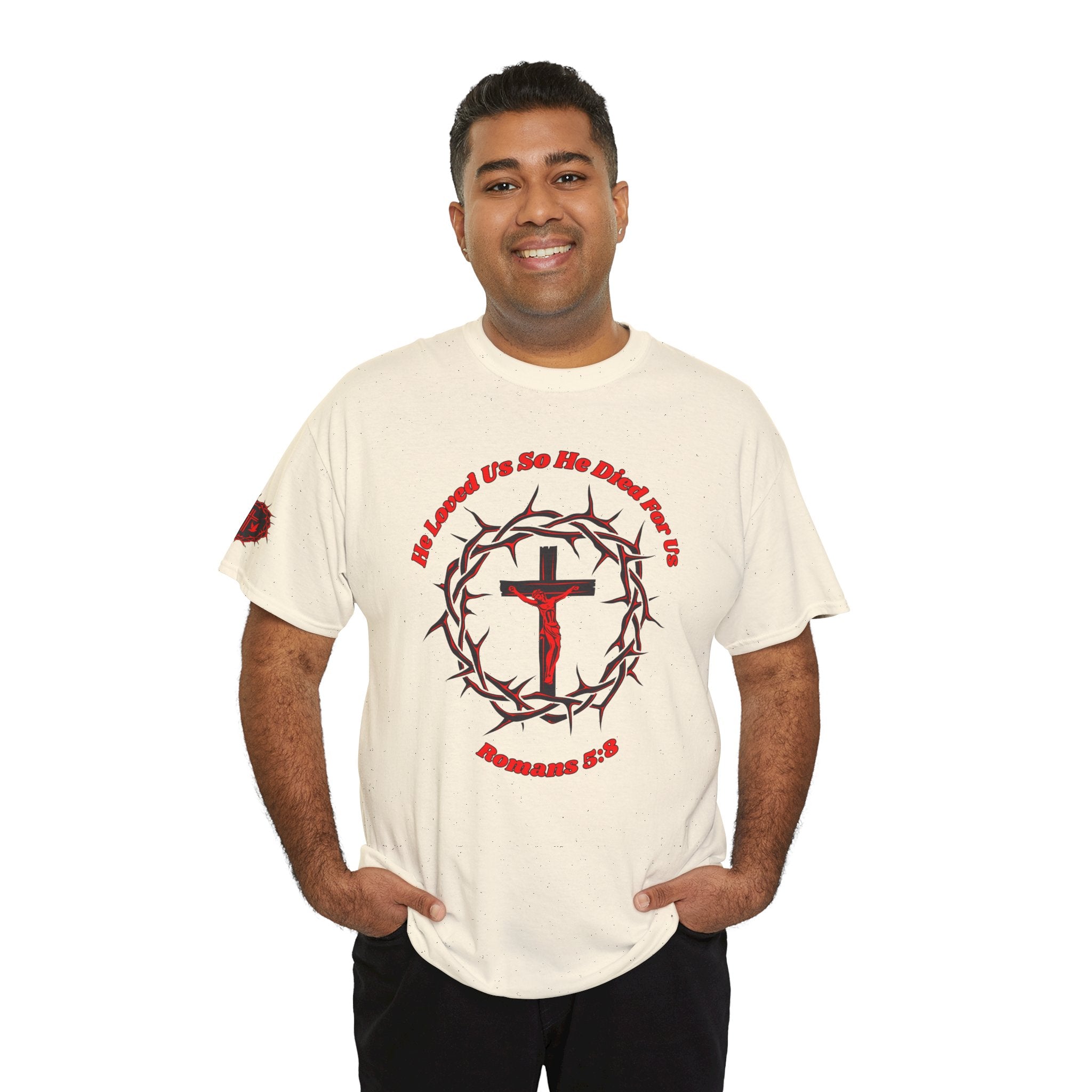 He Loved Us So He Died For Us Tee — Christian Faith T-Shirt with Crown of Thorns Cross Design Romans 5:8