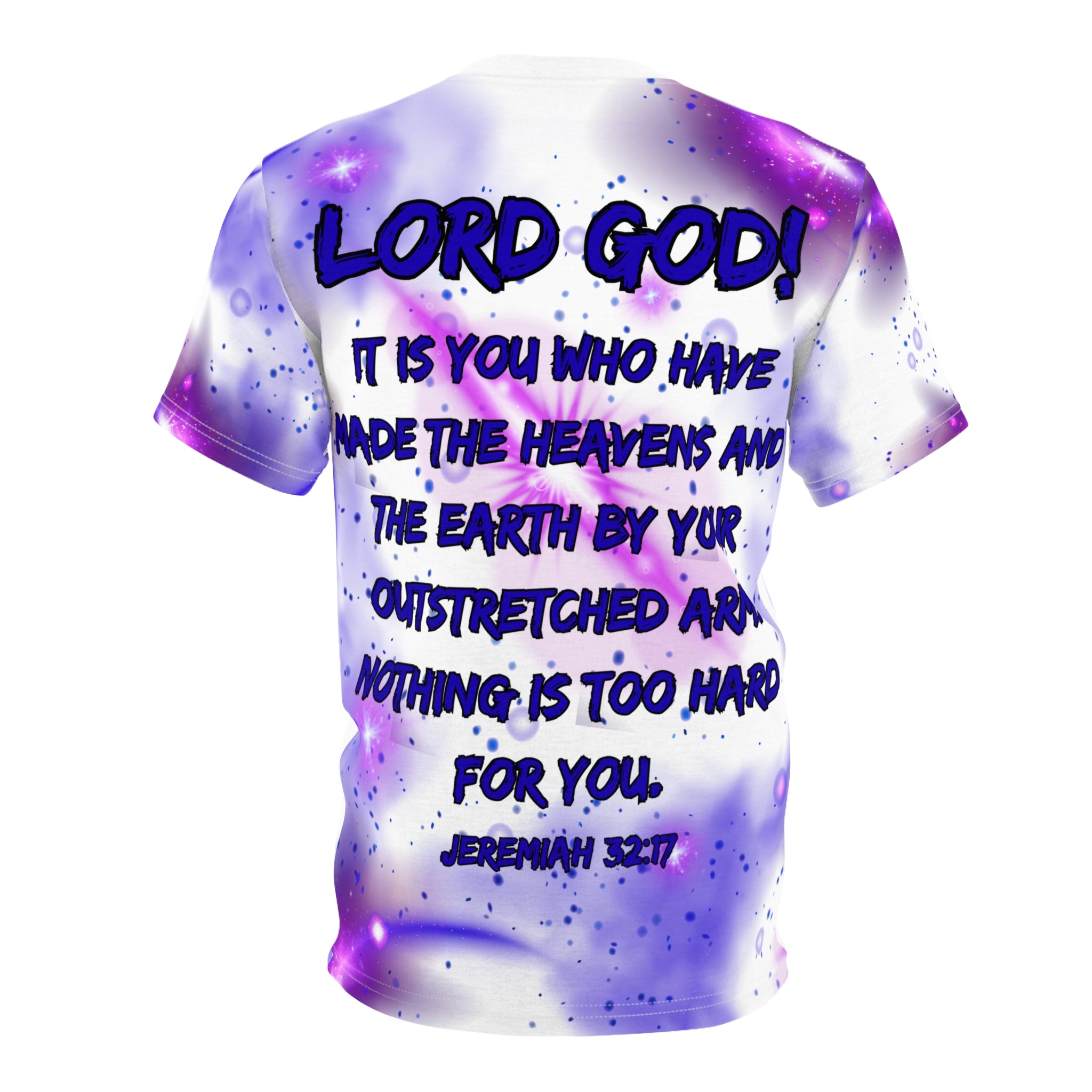 Galaxy Christian Tee — Cosmic Nebula All-Over Print Shirt "Lord God" "It Is You Who Have Created The Heavens and Earth..."
